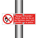 Danger d'incendie ! Fumer, faire du feu et les flammes nues sont interdits par la police !