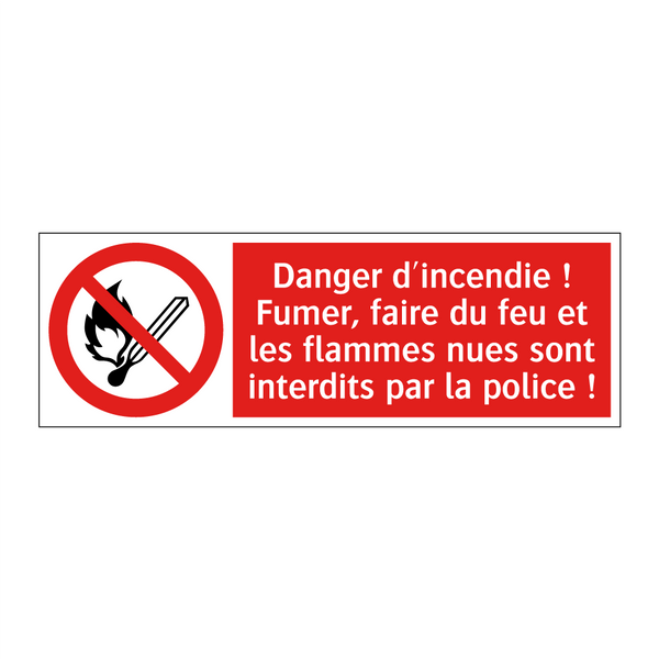 Danger d'incendie ! Fumer, faire du feu et les flammes nues sont interdits par la police !