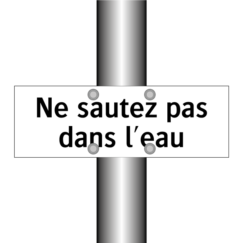 Ne sautez pas dans l'eau