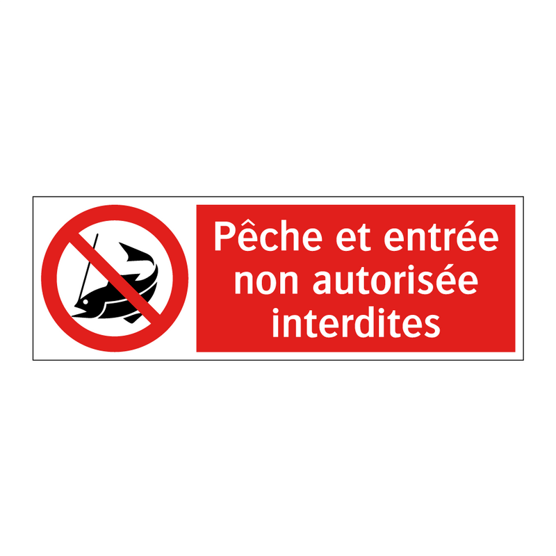 Pêche et entrée non autorisée interdites