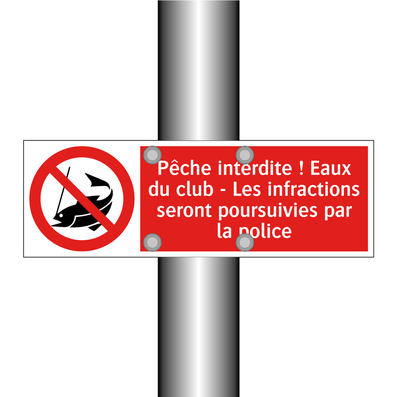 Pêche interdite ! Eaux du club - Les infractions seront poursuivies par la police