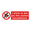 L'article ne doit pas être soulevé manuellement.