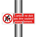 L'article ne doit pas être soulevé manuellement.