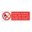 Installation de garage : Fumer, faire du feu et les flammes nues sont interdits par la police !