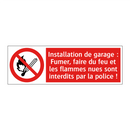Installation de garage : Fumer, faire du feu et les flammes nues sont interdits par la police !
