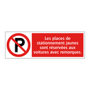 Les places de stationnement jaunes sont réservées aux voitures avec remorques.