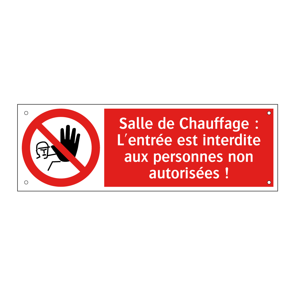 Salle de Chauffage : L'entrée est interdite aux personnes non autorisées !