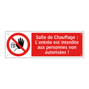 Salle de Chauffage : L'entrée est interdite aux personnes non autorisées !