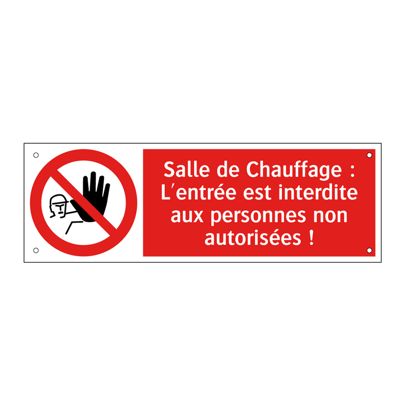 Salle de Chauffage : L'entrée est interdite aux personnes non autorisées !