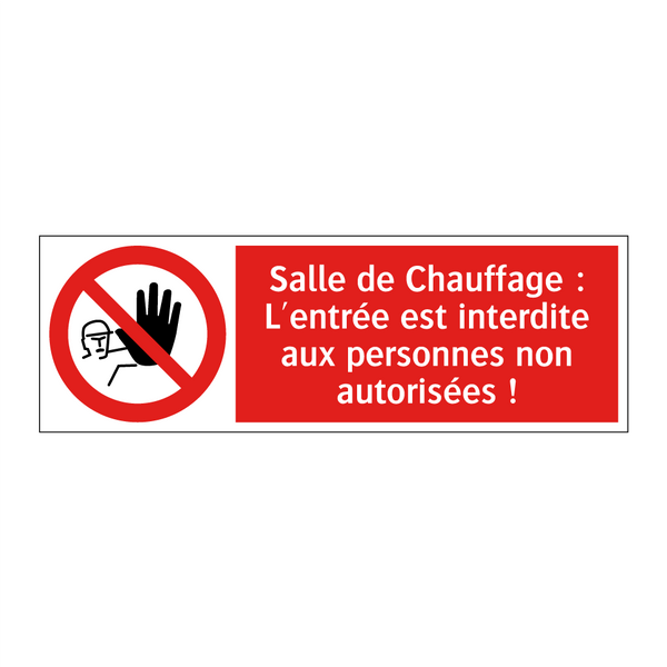 Salle de Chauffage : L'entrée est interdite aux personnes non autorisées !