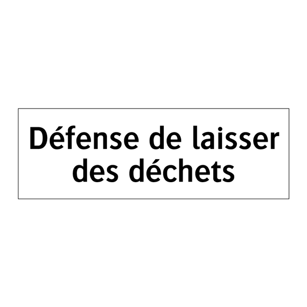Défense de laisser des déchets