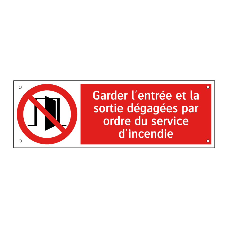 Garder l'entrée et la sortie dégagées par ordre du service d'incendie