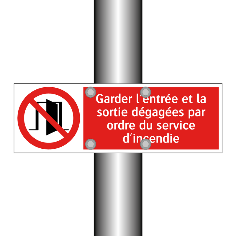 Garder l'entrée et la sortie dégagées par ordre du service d'incendie