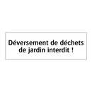 Déversement de déchets de jardin interdit !