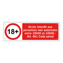 Accès interdit aux personnes non autorisées entre 18h00 et 10h00 - Art. 461 Code pénal