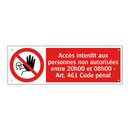 Accès interdit aux personnes non autorisées entre 20h00 et 08h00 - Art. 461 Code pénal