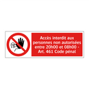 Accès interdit aux personnes non autorisées entre 20h00 et 08h00 - Art. 461 Code pénal
