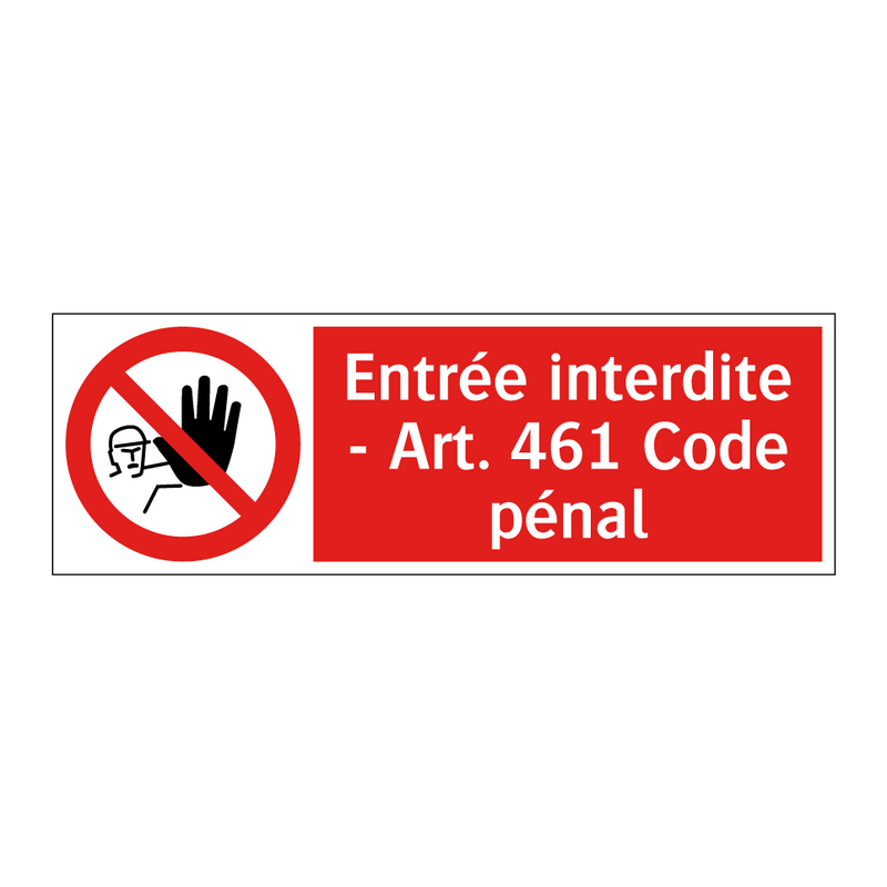Entrée interdite - Art. 461 Code pénal