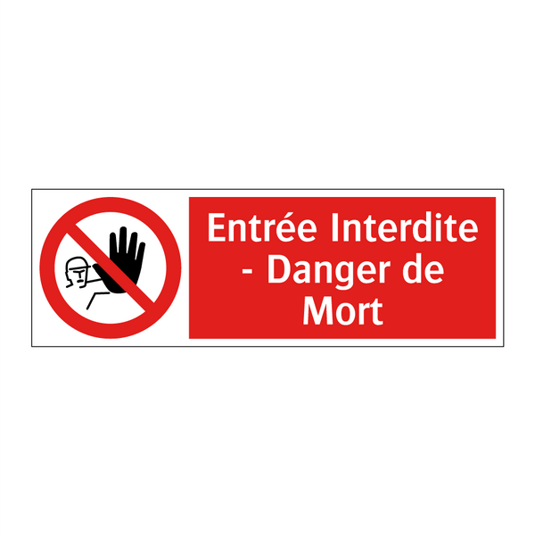 Entrée Interdite - Danger de Mort