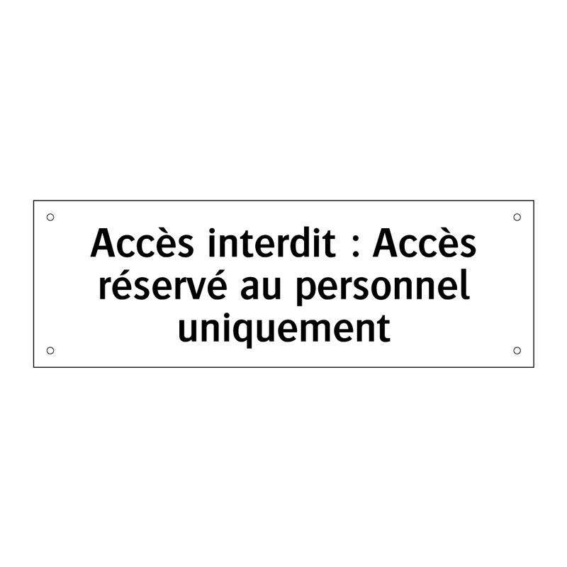 Accès interdit : Accès réservé au personnel uniquement