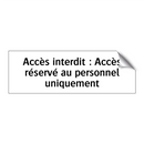Accès interdit : Accès réservé au personnel uniquement