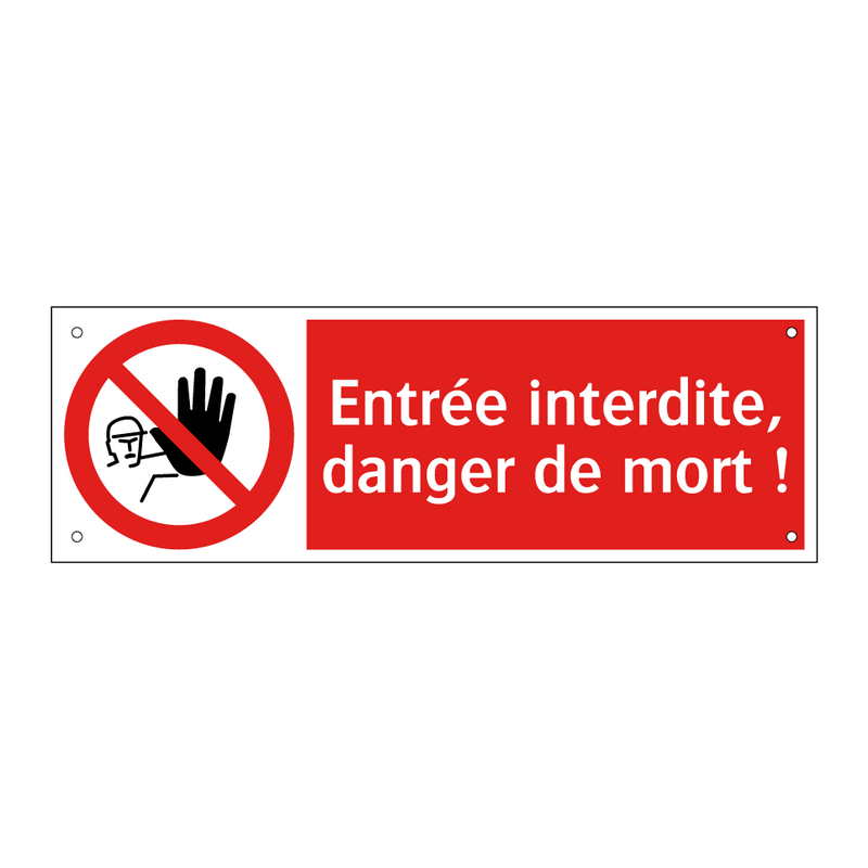 Entrée interdite, danger de mort !