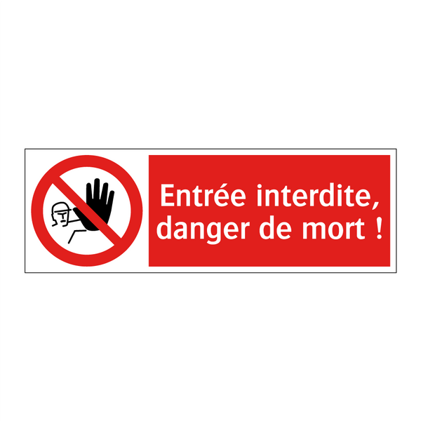 Entrée interdite, danger de mort !