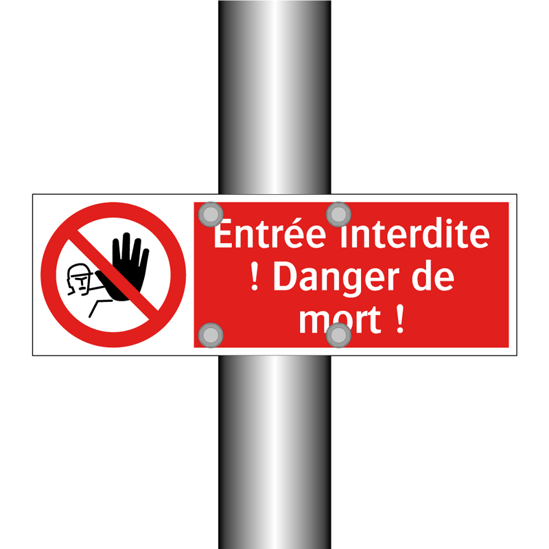 Entrée interdite ! Danger de mort !