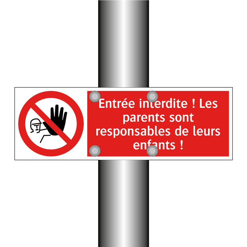 Entrée interdite ! Les parents sont responsables de leurs enfants !
