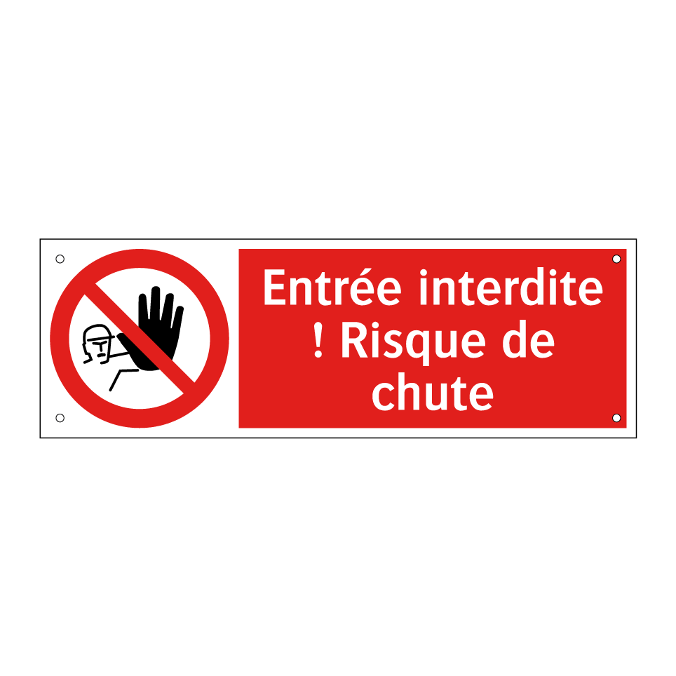 Entrée interdite ! Risque de chute