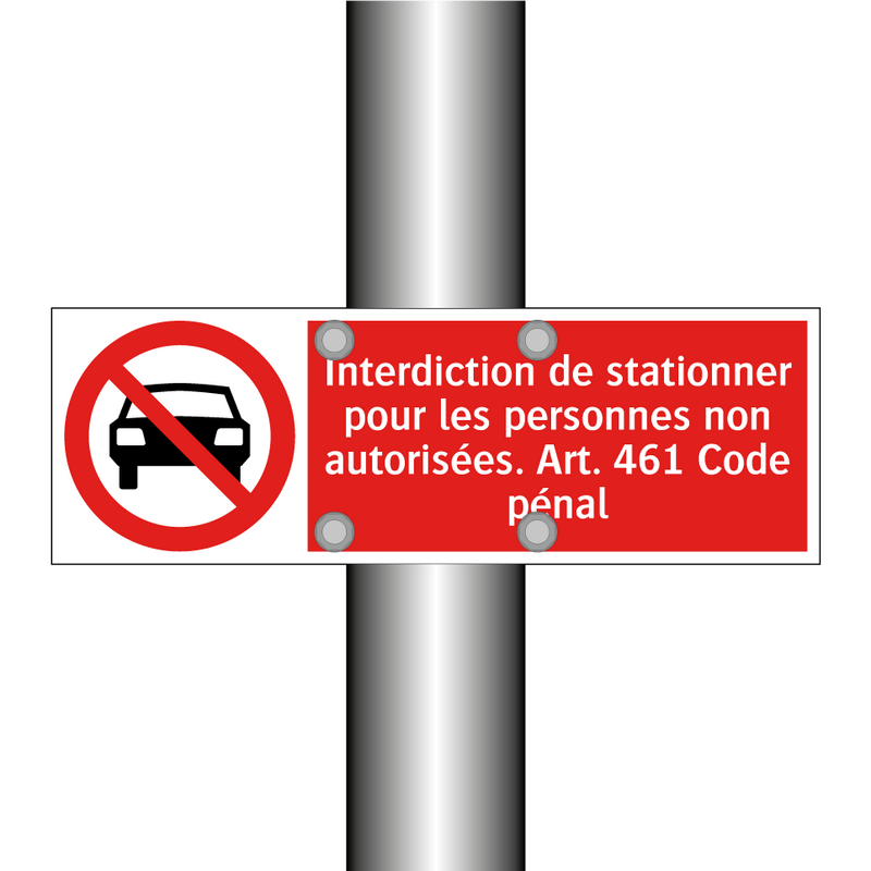 Interdiction de stationner pour les personnes non autorisées. Art. 461 Code pénal