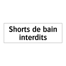 Shorts de bain interdits