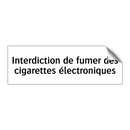 Interdiction de fumer des cigarettes électroniques