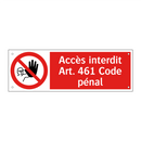 Accès interdit Art. 461 Code pénal