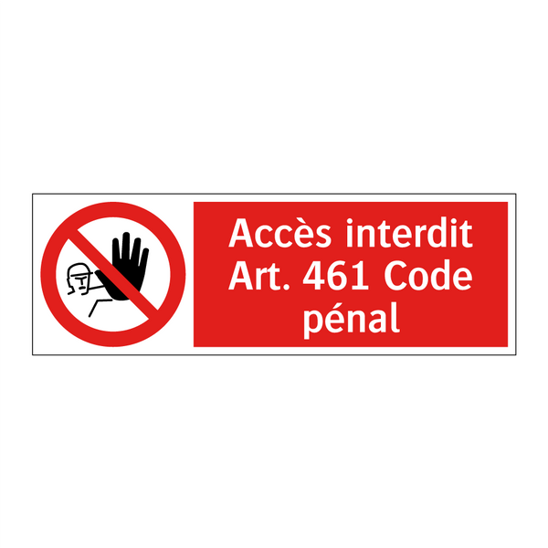 Accès interdit Art. 461 Code pénal