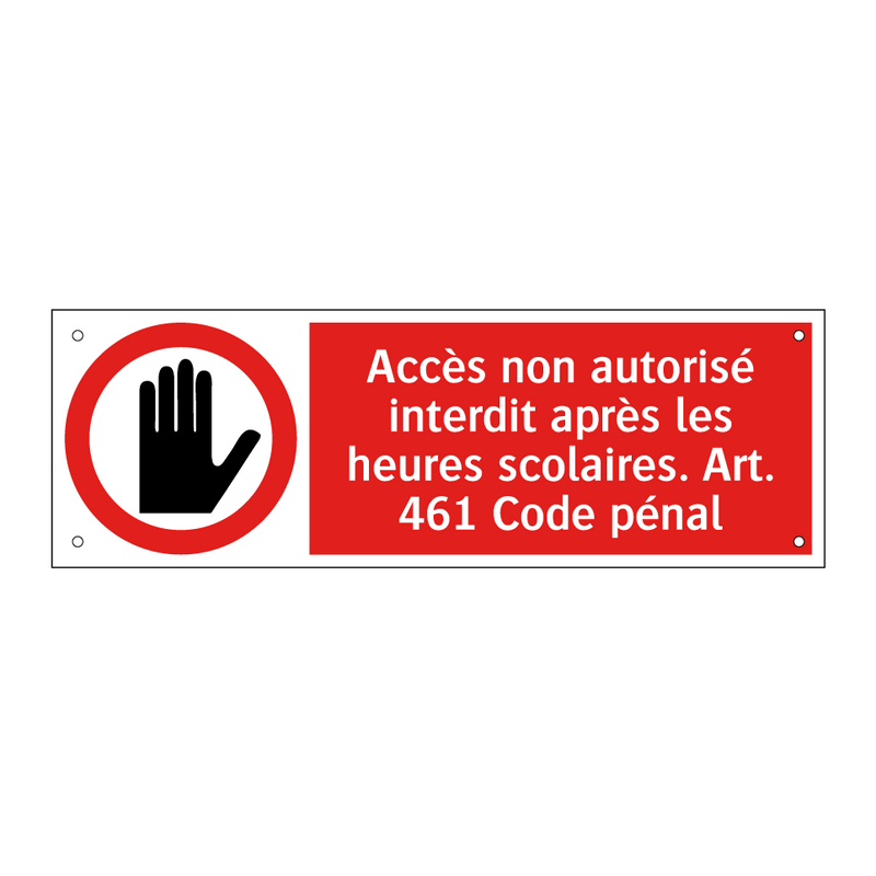Accès non autorisé interdit après les heures scolaires. Art. 461 Code pénal