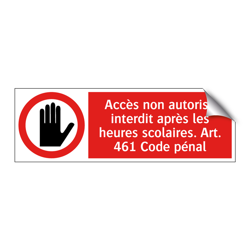 Accès non autorisé interdit après les heures scolaires. Art. 461 Code pénal