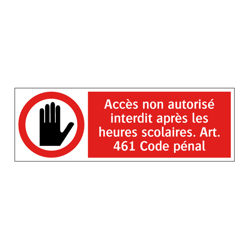Accès non autorisé interdit après les heures scolaires. Art. 461 Code pénal