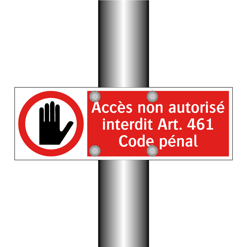 Accès non autorisé interdit Art. 461 Code pénal