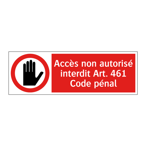 Accès non autorisé interdit Art. 461 Code pénal