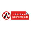 Utilisation de cutters interdite