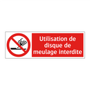 Utilisation de disque de meulage interdite