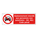 Stationnement interdit aux personnes non autorisées - Art. 461 Code pénal