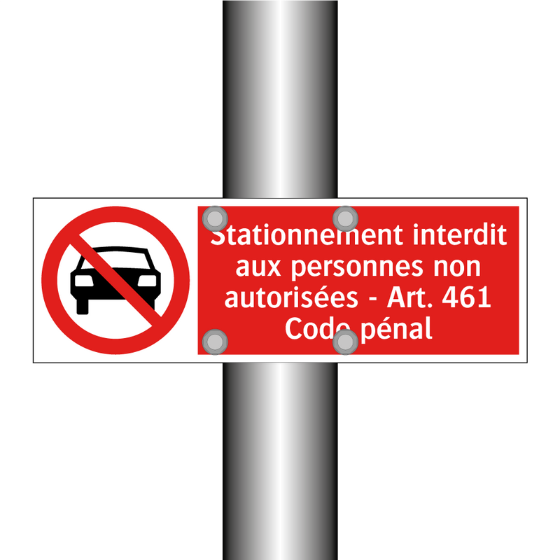 Stationnement interdit aux personnes non autorisées - Art. 461 Code pénal
