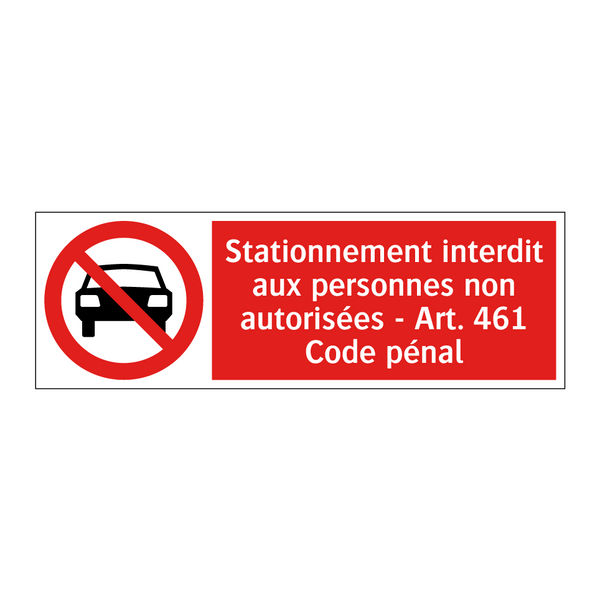 Stationnement interdit aux personnes non autorisées - Art. 461 Code pénal