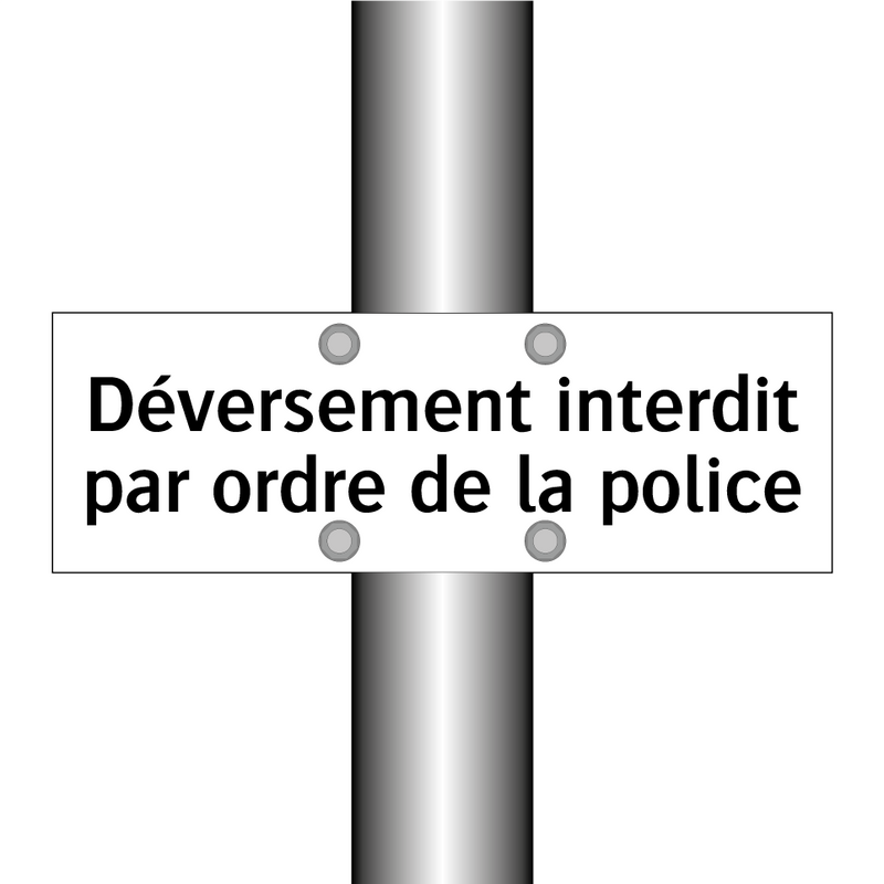Déversement interdit par ordre de la police