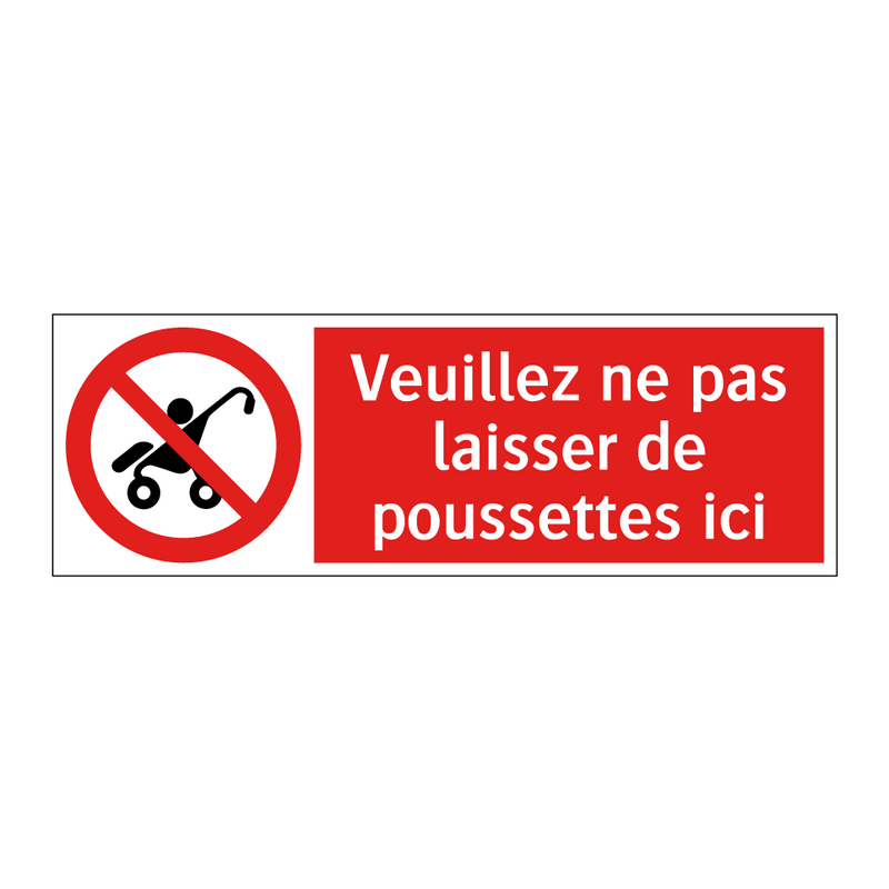 Veuillez ne pas laisser de poussettes ici