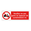 Veuillez ne pas garer ou appuyer de cyclomoteurs ici.