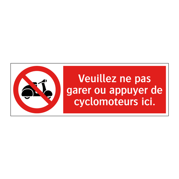 Veuillez ne pas garer ou appuyer de cyclomoteurs ici.