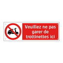 Veuillez ne pas garer de trottinettes ici